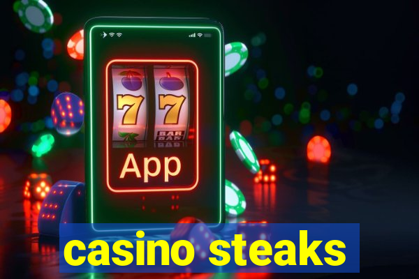 casino steaks